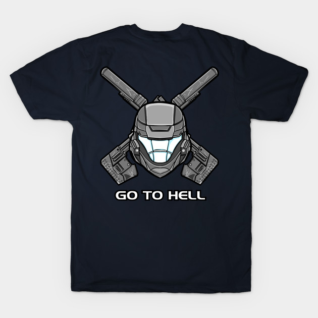 ODST: Go To Hell (Double Print) - Halo Odst - T-Shirt | TeePublic
